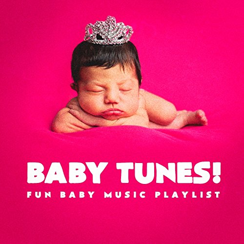 Baby Tunes! Fun Baby Music Playlist The Modern Nursery Rhyme Singers, Favorite Nursery