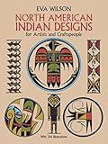 North American Indian Designs for Artists and Craftspeople (Dover Pictorial Archive)