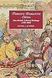 Forging Romantic China (Cambridge Studies in Romanticism)