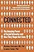 Connected: The Amazing Power of Social Networks and How They Shape Our Lives