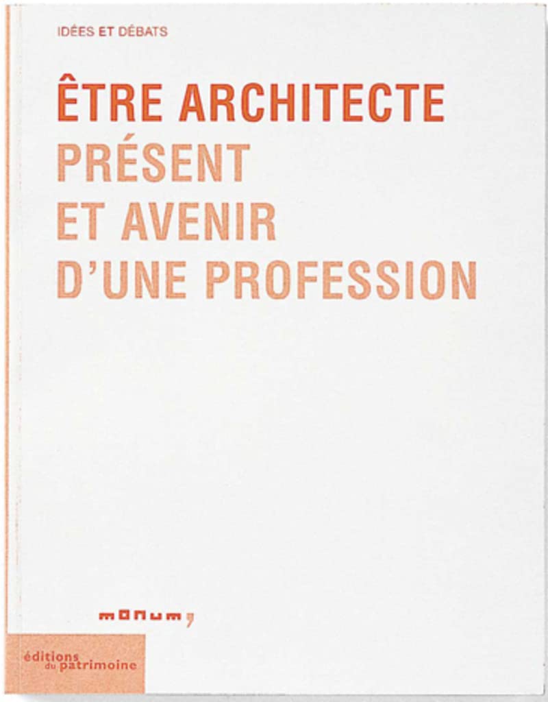 L'avenir de la profession d'architecte : le dialogue des architectes avec l'Etat