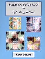 Patchwork Quilt Blocks in Split Ring Tatting 098354414X Book Cover