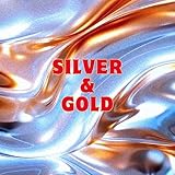  Silver & Gold