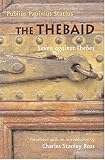 The Thebaid: Seven against Thebes (Johns Hopkins New Translations from Antiquity)