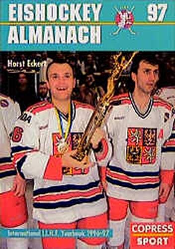 Eishockey-Almanach 97: Offizielles Jahrbuch des Eishockey-Weltverbandes I.I.H.F. Eishockey-Almanach 97: Offizielles Jahrbuch des Eishockey-Weltverbandes I.I.H.F.
