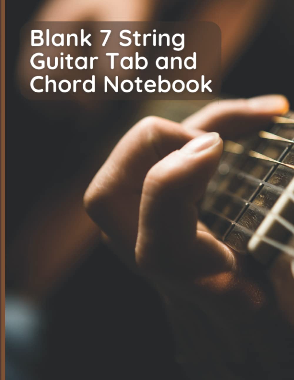 Blank 7 String Guitar Tab and Chord Notebook | 150 pages | Blank 7-String Tab and Chord Book with 5 Tabs and 5 Chord boxes per page | Large 8.5'' x ... 7-string guitar enthusiast or professional.