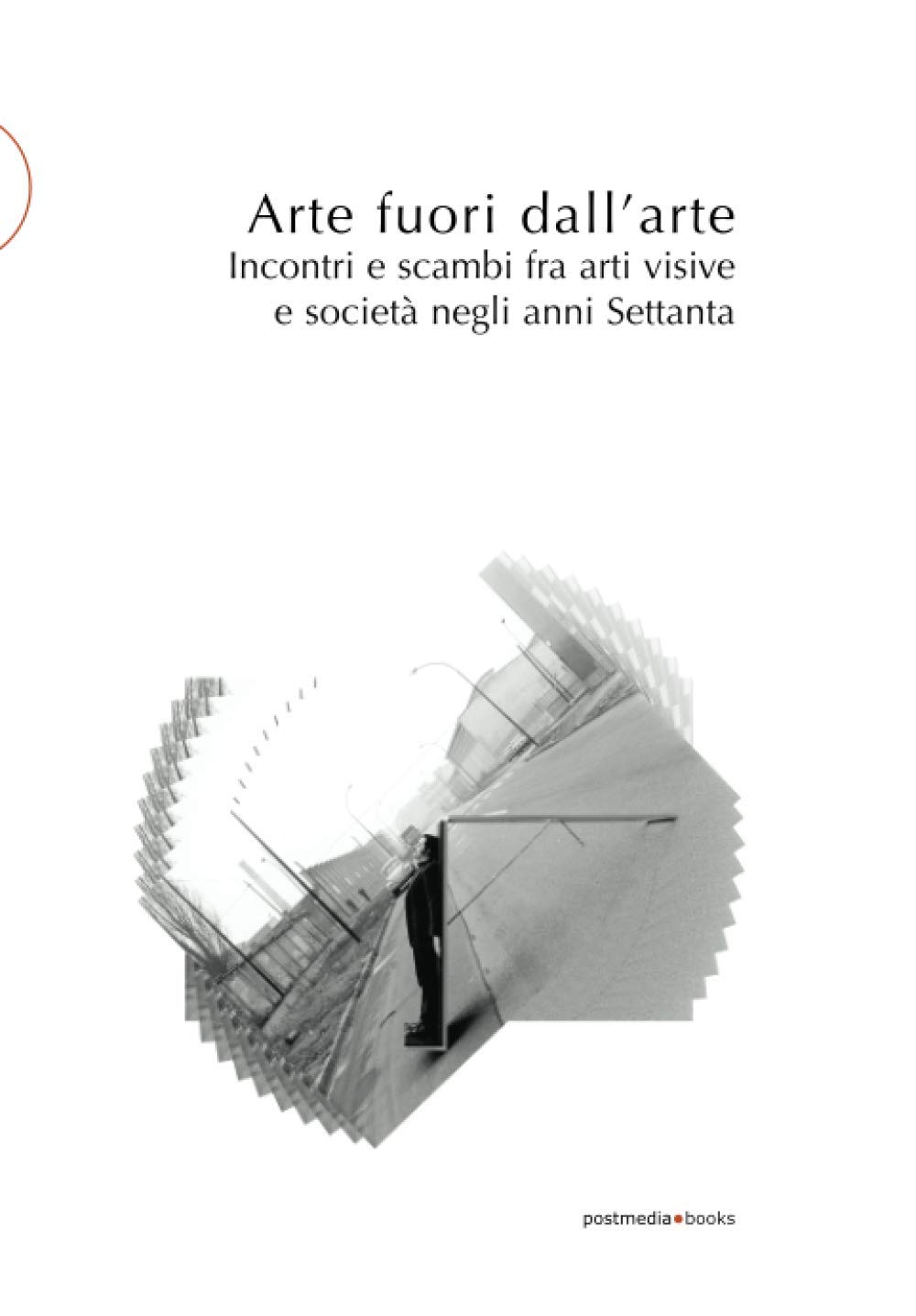 Arte fuori dall’arte enrichissez votre bibliothèque d'art contemporain