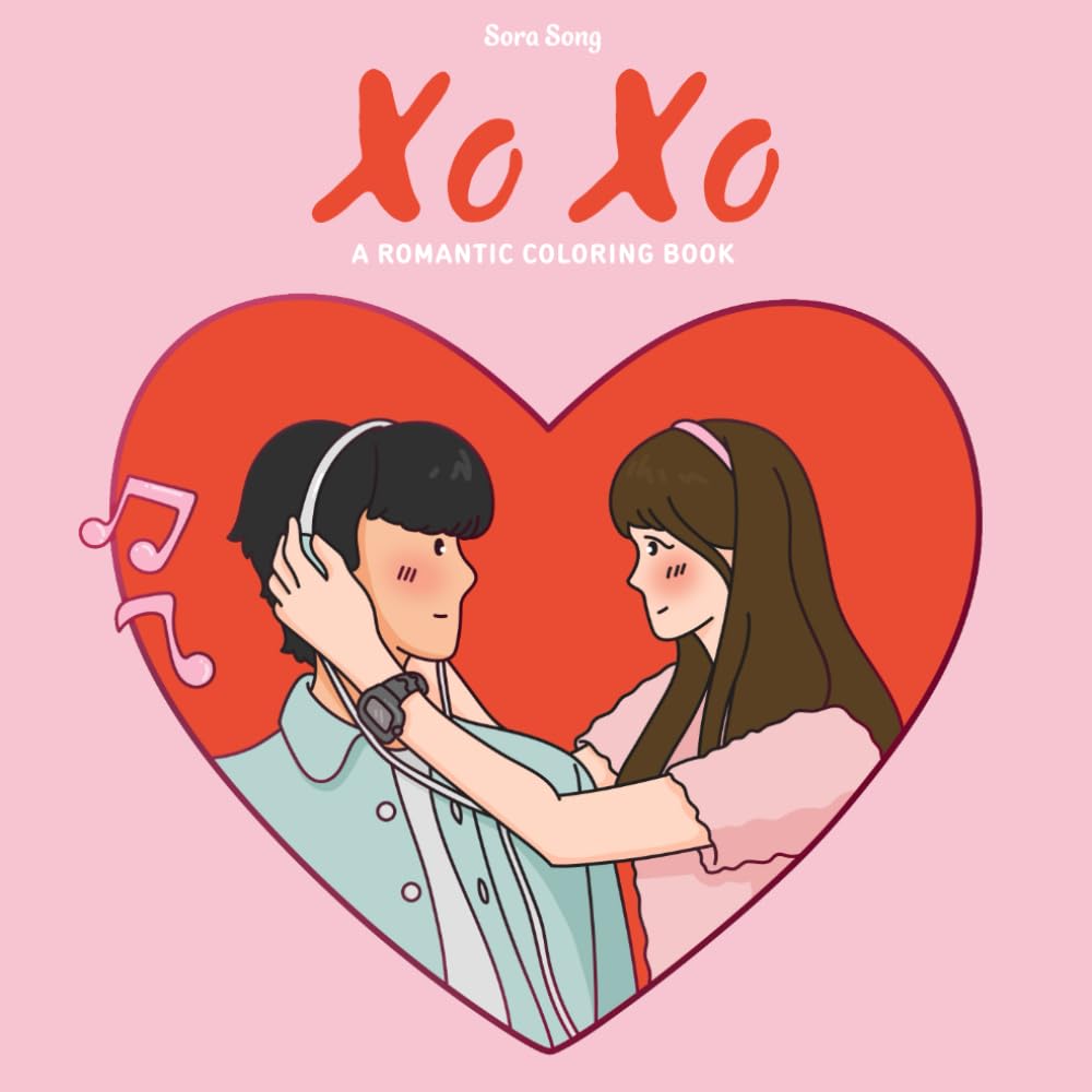 XO XO: A Romantic Coloring Book for K-Drama Lovers, Stress Relief for Adults & Teens Featuring Beloved K-Drama Moments