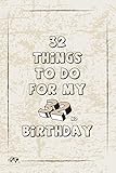 Photo Gallery 32 things to do for my 32nd birthday: lined notebook / journal gift, 6 × 9, soft cover, matte finish Photo Gallery 32 things to do for my 32nd birthday: lined notebook / journal gift, 6 × 9, soft cover, matte finish