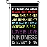 BirchRiver In This House We Believe Garden Flag- Black Lives Matter - Love is Love- Stand Not...