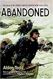 Abandoned: The Story of the Greely Arctic Expedition 1881-1884