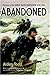 Abandoned: The Story of the Greely Arctic Expedition 1881-1884