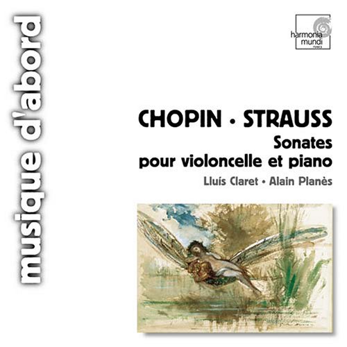 Chopin, Strauss: Sonatas for cello and piano/Sonates pour violoncelle et piano [Audio CD] L. Claret, violoncelle and Alain Planès, piano