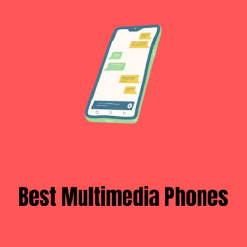 Best Multimedia Phones