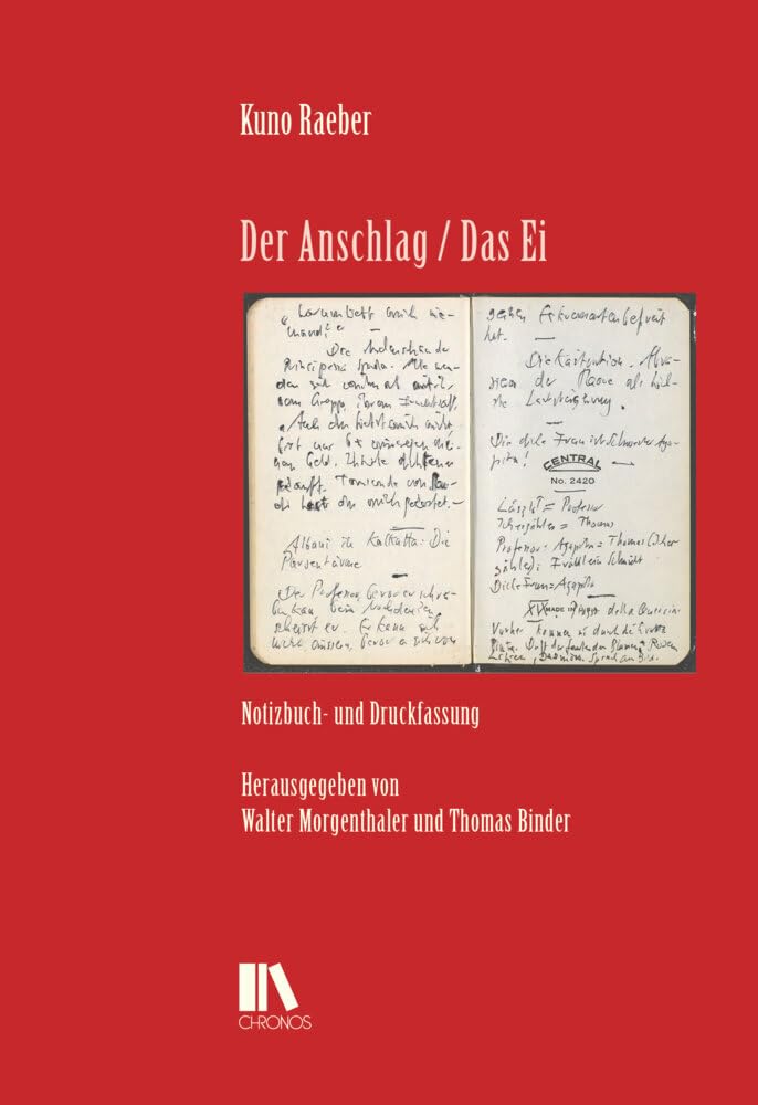Der Anschlag / Das Ei: Notizbuch- und Druckfassung. Herausgegeben von Walter Morgenthaler und Thomas Binder (Schweizer Texte, Neue Folge)