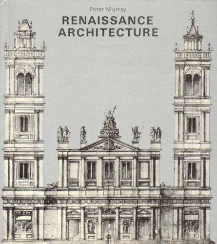 Renaissance Architecture (History of World Arch... 0810910004 Book Cover