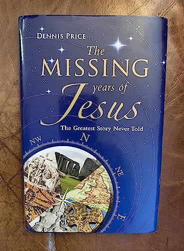 The Missing Years of Jesus The Missing Years of Jesus