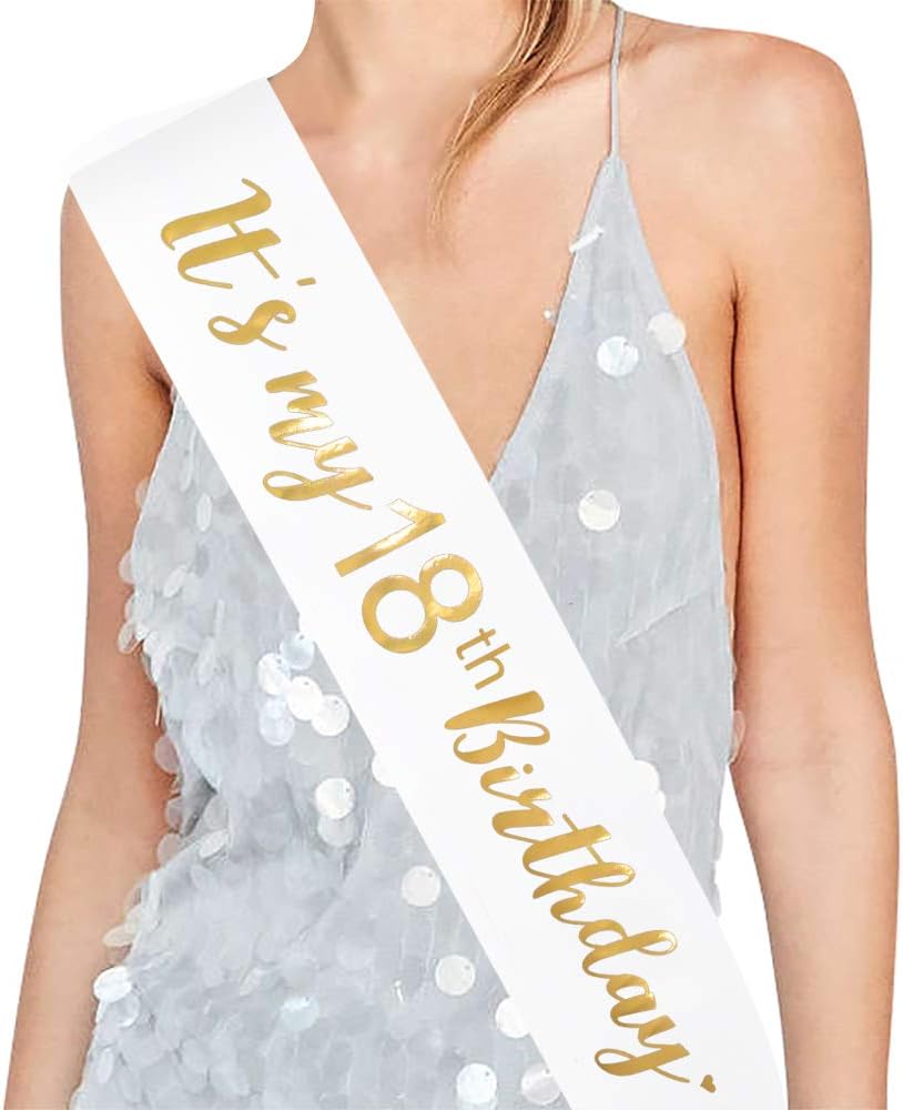 It's My 18th Birthday! Sash - 18th Birthday Sash 18th Birthday Party Supplies (White & Gold Foil)