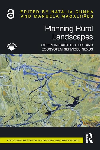 Planning Rural Landscapes: Green Infrastructure and Ecosystem Services Nexus (Routledge