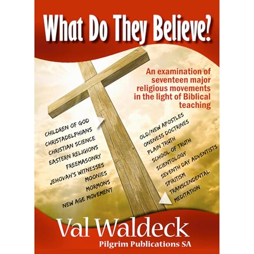 What Do They Believe? An Examination of 17 Major Religious Movements by Val Waldeck episode artwork