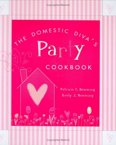 The Domestic Diva's Party Cookbook
