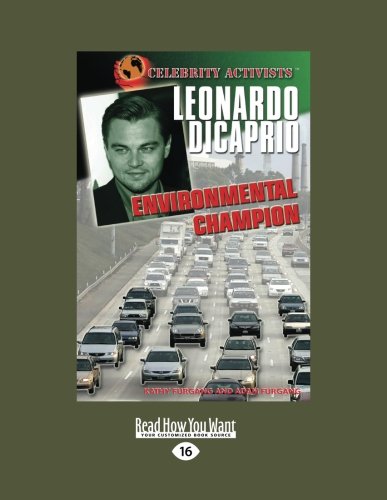 Leonardo DiCaprio: Environmental Champion (Celebrity Activists)