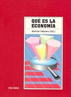 Que Es La Economia (Economia Y Empresa) (Spanish Edition) 8436810937 Book Cover