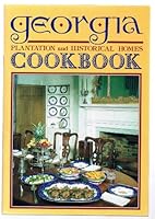 Georgia: Plantation And Historical Homes; Cookbook 0935031413 Book Cover