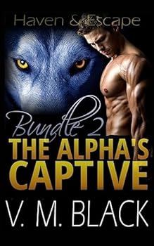 Paperback Haven and Escape: The Alpha's Captive Omnibus Edition 2 Book