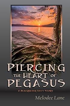 Paperback Piercing the Heart of Pegasus: A Blackwater Falls Story Book