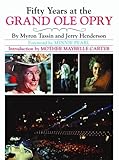  50 YEARS AT THE GRAND OLE OPRY