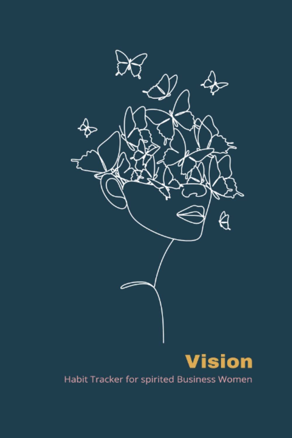 Vision - Habit Tracker for spirited Business Women | Gratitude | To Do List | Notebook | Goals | 90 days undated | Planner | Daily Habits: Daily Habit and Gratitude Journal for Women