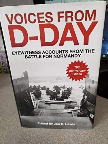 Voices From D-Day: Eyewitness Accounts From the... 1606712829 Book Cover