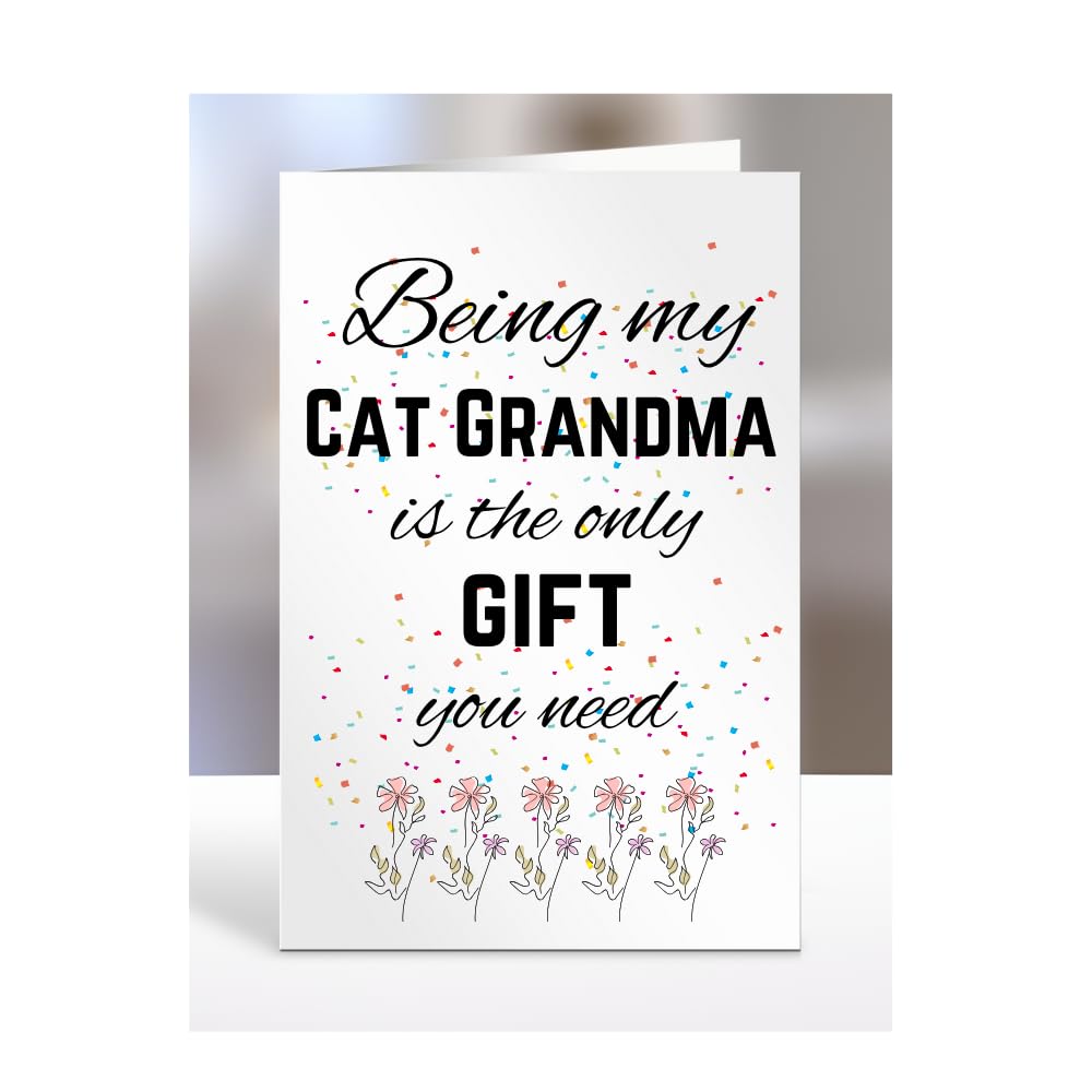 Being my Cat Grandma is The only Gift You Need Card, Funny, Joke, Silly, Happy Birthday Gift, Presents for Christmas, for Men, Women, A5-112_41