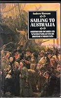 Sailing to Australia: Shipboard Diaries by Nineteenth Century British Immigrants 0719045460 Book Cover