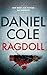 Daniel Cole Ragdoll Series 3 Books Collection Set (Ragdoll, Hangman, Endgame)