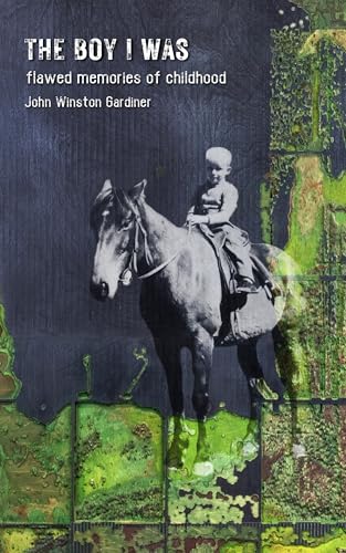 The Boy I Was: Flawed Memories of Childhood