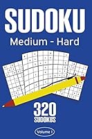 Sudoku Medium - Hard: Sudoku Puzzle Book With 320 Medium To Hard Sudoku Puzzles For Adults B0898WJ8HG Book Cover