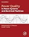 Power Quality in Power Systems and Electrical Machines, Second Edition