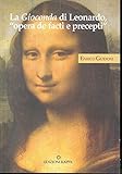  La Gioconda di Leonardo. «Opera de facti e precepti»