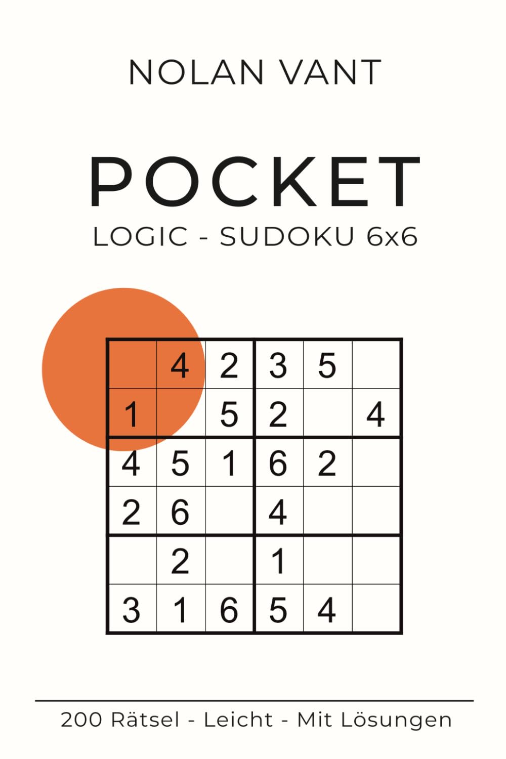 POCKET Logic – Sudoku 6x6: 200 Rätsel | Leicht | Taschenformat | Mit Lösungen