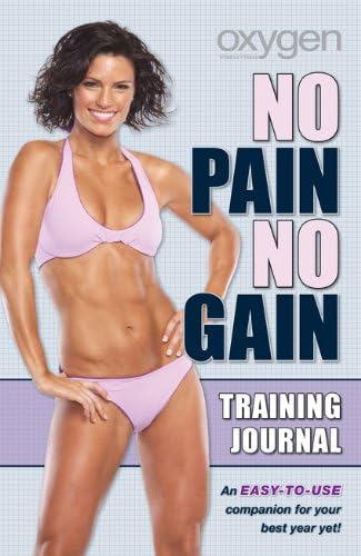 Oxygen's No Pain No Gain Training Journal Spiral-bound โ Bargain Price, February 16, 2010