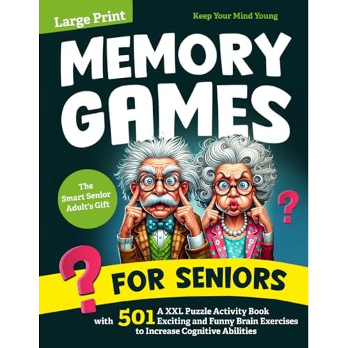 Memory Games for Seniors: A Large Print XXL Puzzle Activity Book with 501 Exciting and Funny Brain Exercises to Increase Cognitive Abilities [The Smart Senior Adult’s Gift] Paperback – Large Print, November 21, 2022
