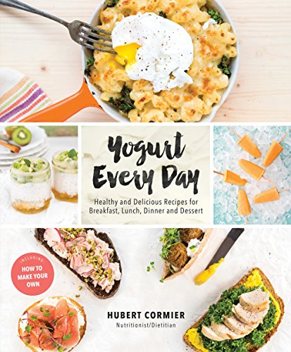 Yogurt Every Day: Healthy and Delicious Recipes for Breakfast, Lunch, Dinner and Dessert: A Cookbook image 2