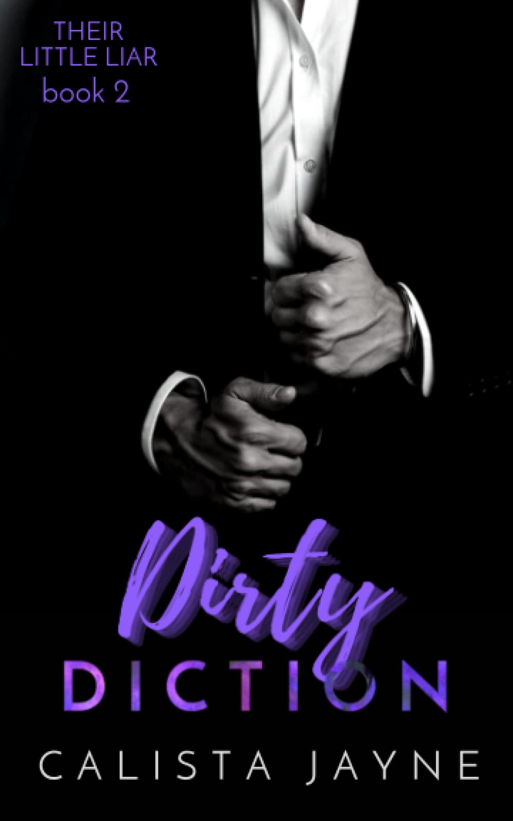 Dirty Diction: 2 (Their Little Liar)