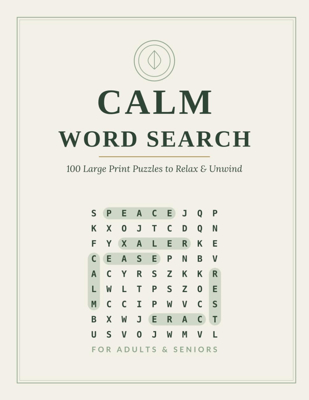 Calm Word Search: 100 Large Print Puzzles to Relax and Unwind, for Adults and Seniors