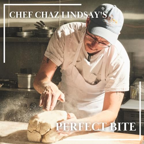 Page de couverture de Chef Chaz Lindsay's Perfect Bite