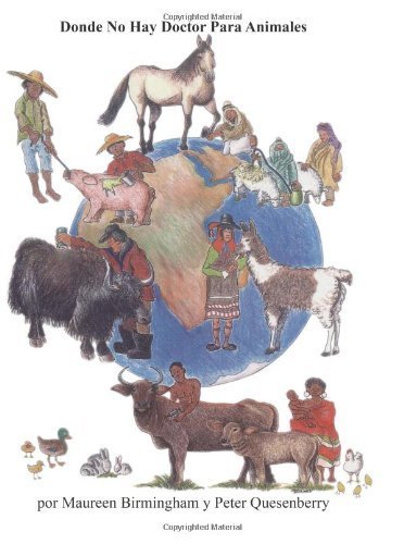 Donde No Hay Doctor Para Animales (Where There Is No Animal Doctor) Donde No Hay Doctor Para Animales (Where There Is No Animal Doctor)