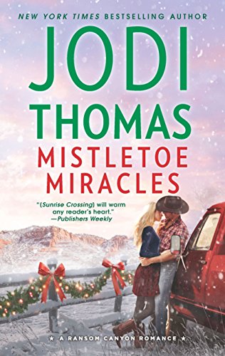 Mistletoe Miracles: A Small Town Cowboy Romance – A Netflix Series Western About Love in a Texas Ranching Community (Ransom Canyon Book 7)
