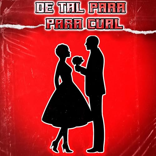  De Tal Para Cual